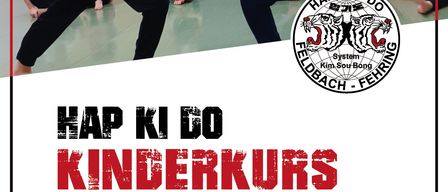 Werbung für einen Hap Ki Do Kinderkurs mit Kindern, die Kampfsport üben. Kurs für Kinder von 6 bis 12 Jahren, Beginn am 4. März 2026. Anmeldenummer: 0699/17090712.