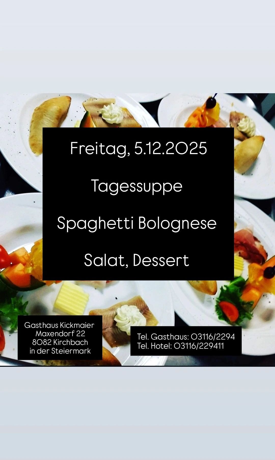Ein Bild, das ein Menü für Freitag, 5. Dezember 2025, zeigt, mit Gerichten wie Spaghetti Bolognese, Salat und Dessert, zusammen mit Kontaktinformationen für Gasthaus Kickmaier.