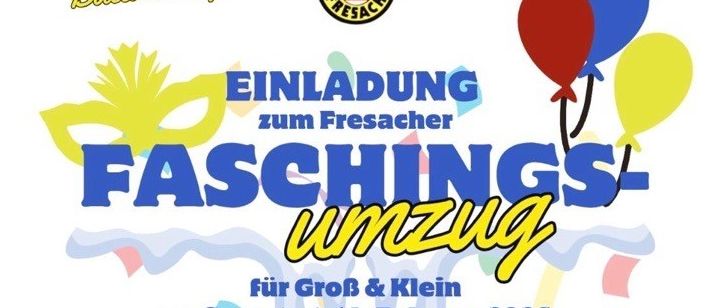 Einladung zum Faschingsumzug für Groß und Klein am Samstag, 14. Februar 2026. Treffpunkt um 14 Uhr an der Gemeindemusikhalle. Bunte Ballons, Masken und Festlichkeiten.