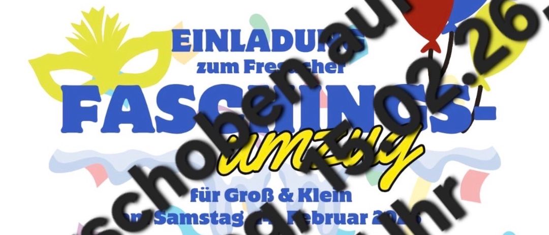 Plakat für den Faschings Umzug in Freisach, Österreich, am 26. Februar. Es zeigt bunte Luftballons, eine Maske und die Veranstaltungszeit von 11:00 Uhr. Der Text ist in Deutsch.