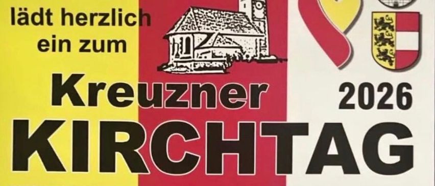 Ein Plakat für Kreuzner KIRCHTAG 2026 mit Terminen und Musikveranstaltungen am Freitag, 12. Juni und Sonntag, 14. Juni. Aktivitäten umfassen eine Feldmesse, Frühstück und eine Prozession.