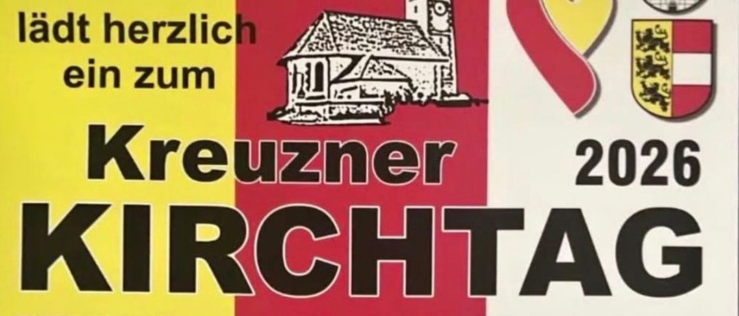 Ein Plakat für Kreuzner KIRCHTAG 2026 mit Terminen und Musikveranstaltungen am Freitag, 12. Juni und Sonntag, 14. Juni. Aktivitäten umfassen eine Feldmesse, Frühstück und eine Prozession.