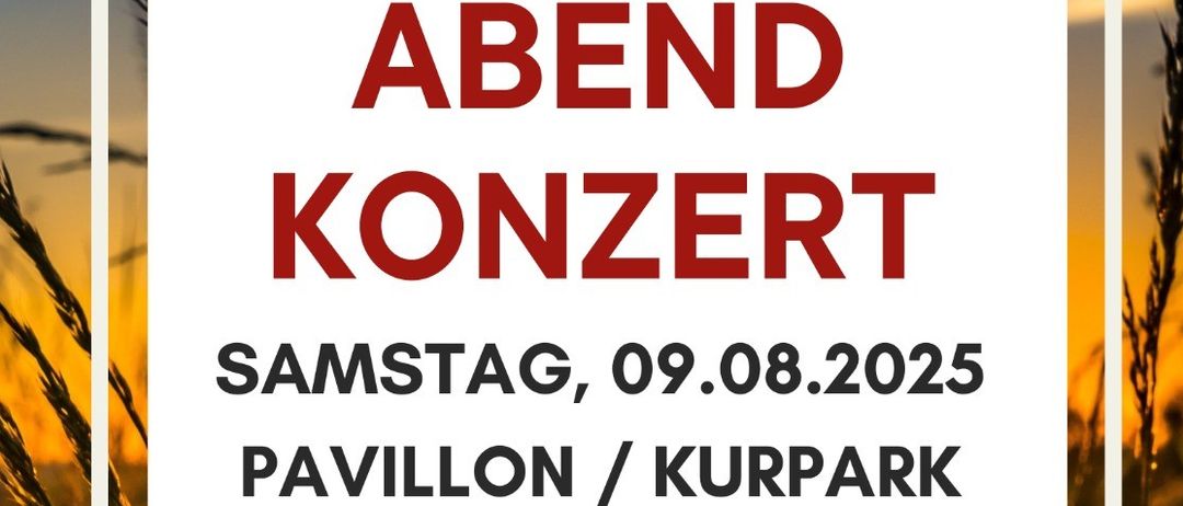 Plakat für Kreuzberger Musikverein Abend Konzert am 9. August 2025 im Pavillon/Kurpark Reichenau/Rax. Beginn um 19:00, freier Eintritt.