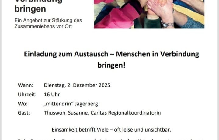 Das Bild zeigt eine Gruppe von Menschen, die Händchen halten, mit dem Text 'Bewegende Begegnungen – Menschen in Verbindung bringen'. Details umfassen ein Datum vom 2. Dezember 2025, eine Uhrzeit von 16 Uhr und einen Ort in 'mittendrin' Jagerberg. Die Veranstaltung wird von Thuswohl Susanne ausgerichtet und ermutigt zum Teilen von Erfahrungen und Ideen, um Verbindung zu fördern.