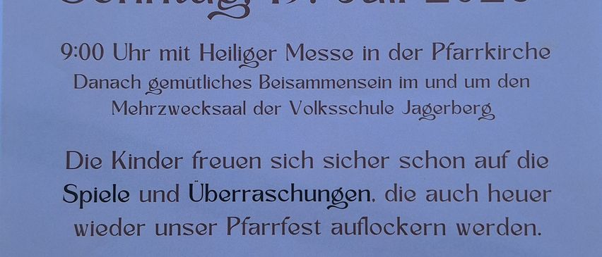 Plakat für das Pfarrsommerfest in der Jagerberg Kirche am Sonntag, 19. Juli 2026. Die Veranstaltung beginnt um 9:00 Uhr mit einer Heiligen Messe, gefolgt von einem Beisammensein im Mehrzwecksaal der Volksschule Jagerberg. Kinder freuen sich auf Spiele und Überraschungen. Es wird eine Beachbar, Weinstand, Kaffeestand und einen Glückshafen geben.