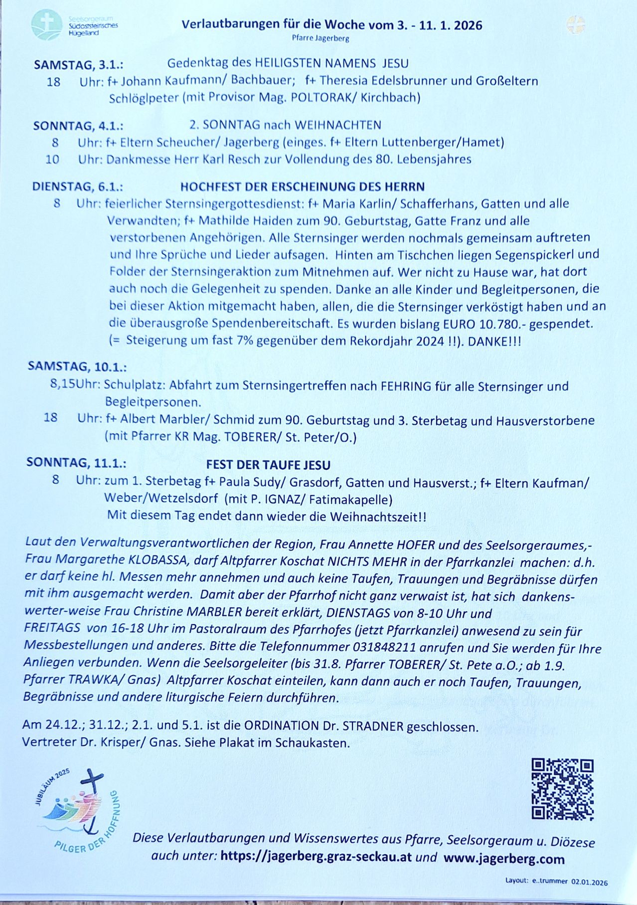 Der Veranstaltungskalender beinhaltet eine feierliche Messe am Montag um 20 Uhr, gefolgt von einem Kerzenlichtzug am Dienstag um 20 Uhr. Der Dienstagabend steht im Zeichen des Sternsingergottesdienstes um 20 Uhr. Am Samstag findet um 8:15 Uhr die Abfahrt zum Sternsingertreffen statt. Sonntag markiert die Taufe Jesu um 20 Uhr. Eine regionale Bekanntmachung verbietet die Herstellung von Altpfarrer Koschat in der Pfarrkanzlei. Für Anfragen kontaktieren Sie Frau Christine Marblar an Freitagen und Sonntagen.