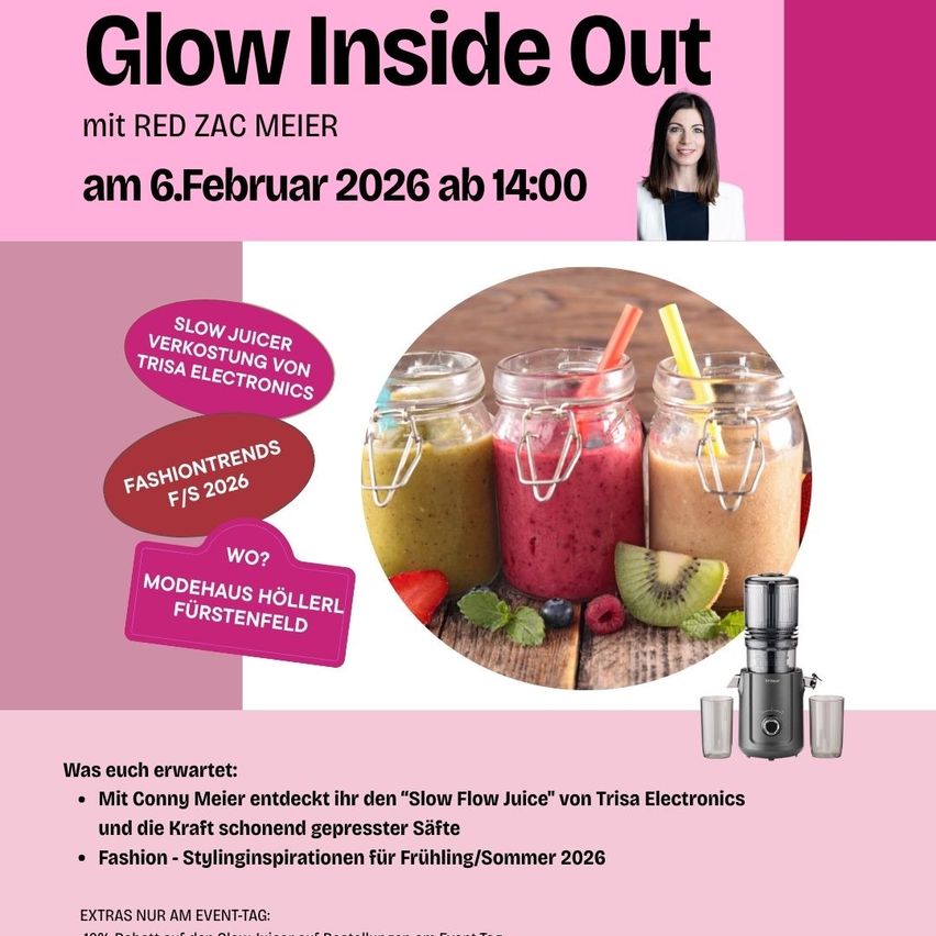 Poster for Glow Inside Out event featuring RED ZAC MEIER, slow juicer presentation by TISA Electronics, fashion styling inspirations for Spring/Summer 2026, with various smoothies in jars and a juicer.