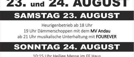 Plakat für die Andau-Veranstaltung am 23. und 24. August. Samstag: ab 18 Uhr geöffnet, Dämmerschoppen um 19 Uhr mit MV Andau, bis 21 Uhr musikalische Unterhaltung mit FOUREVER. Sonntag: 10:15 Uhr Heilige Messe im FF Haus, Frühstück mit Blaskapelle Blecharank, Mu(h)Kids des MV Andau, Auftritt von SEEWINKEL BLECH.