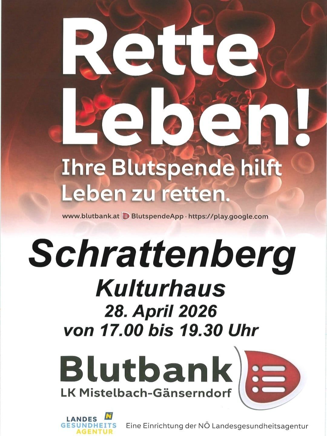 Ein Plakat für eine Blutspende-Veranstaltung am 28. April 2026 von 17:00 bis 19:30 Uhr im Kulturhaus Schrattenberg. Das Plakat zeigt rote Blutkörperchen und den Text 'Retten Leben!'. Es enthält die Website www.blutbank.at.