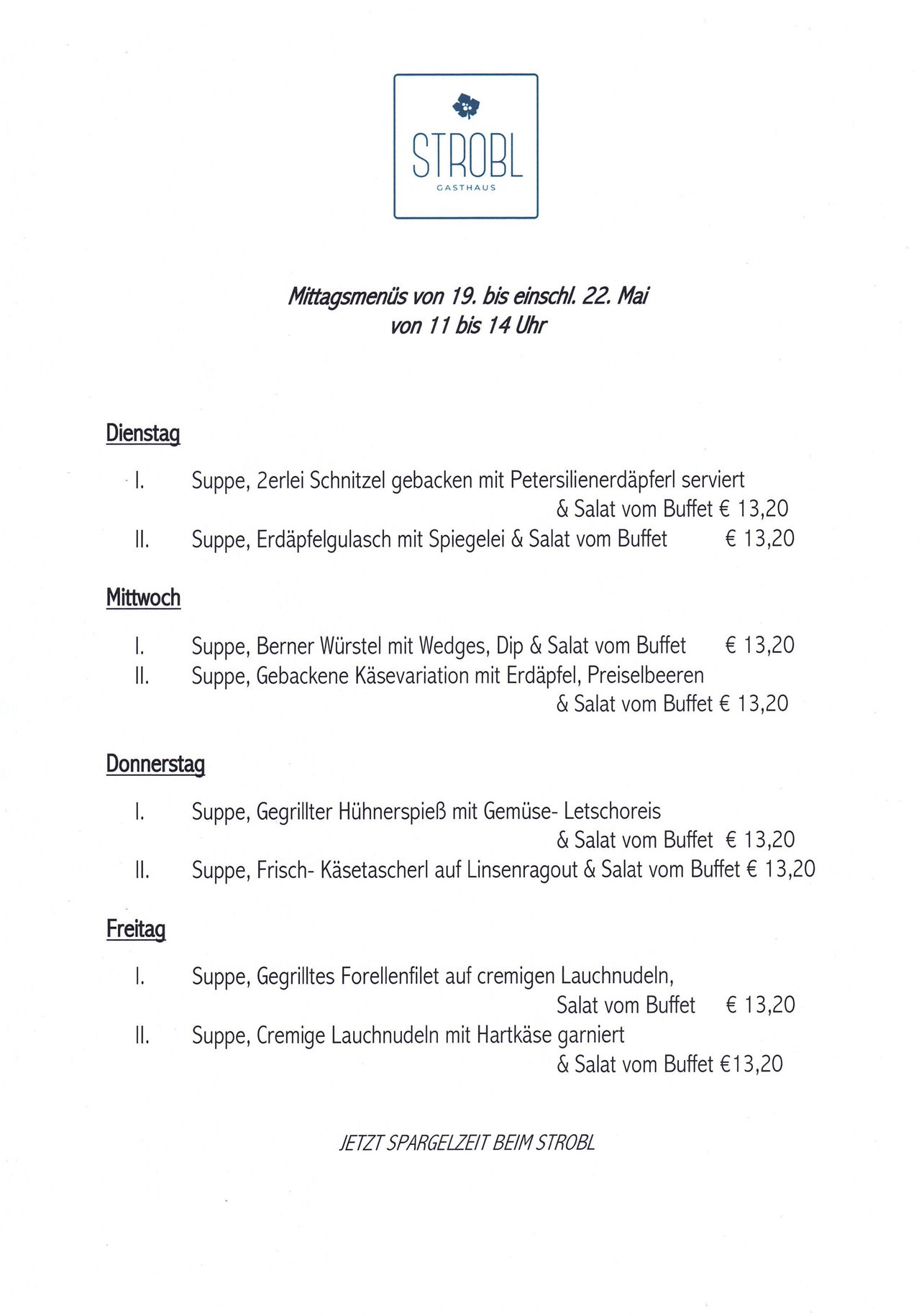 Lunch menu from 19th to 22nd May, from 11 to 2 PM. Tuesday: soup with various toppings. Wednesday: soup with various toppings. Thursday: soup with various toppings. Friday: soup with various toppings.