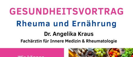 Werbeposter für einen Vortrag von Dr. Angelika Kraus über Autoimmunprozesse und Ernährung bei Rheuma. Die Veranstaltung findet im Hotel Post, Familie Ebner statt. Datum und Uhrzeit sind Mittwoch, 29. April, 18:30 Uhr. Der Eintritt beträgt 5 Euro für Mitglieder.