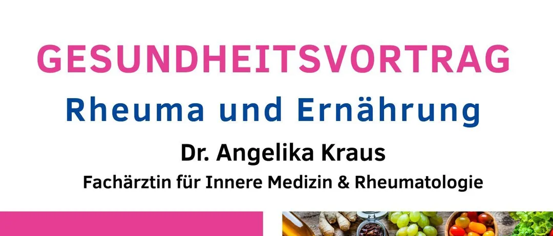 Poster von Dr. Angelika Kraus, Fachärztin für Innere Medizin & Rheumatologie. Es zeigt eine gesunde Ernährung und einen Termin für ein Treffen. Der Plakat enthält Bilder von Lebensmitteln und einen Zeitplan für die Veranstaltung.