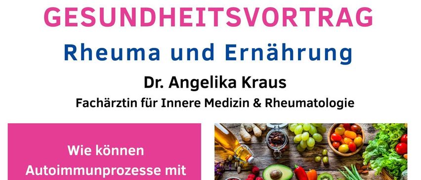 Werbeposter für ein Seminar von Dr. Angelika Kraus, Fachärztin für Innere Medizin und Rheumatologie. Der Plakat stellt die Frage, ob Autoimmunprozesse durch Ernährung positiv verändert werden können. Es wird auch gefragt, ob es die richtige Ernährung für Rheumatiker gibt. Das Seminar findet am Mittwoch, 29. April um 18:30 Uhr in einem Hotel-Restaurant statt.