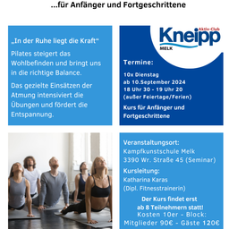 Die Werbung zeigt einen blauen Hintergrund mit weißem Text. Sie enthält Informationen über einen Pilates-Kurs für Anfänger und Fortgeschrittene. Der Kurs wird von Aktiv-Club Kneipp Melk angeboten. Der Kurs beginnt am 10. September 2024 und läuft über 10 Termine am Dienstag von 18:30 Uhr bis 19:20 Uhr, ausgenommen Feiertage und Schulferien. Der Ort ist Kampfkunstschule Melk in der StraBe 45 (Seminar). Der Kurs wird von Katharina Karas, einer zertifizierten Fitnesstrainerin, geleitet. Der Kurs benötigt mindestens 8 Teilnehmer und kostet 10 Euro für Mitglieder und 120 Euro für Gäste.