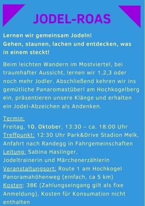 Jodel-Roas Veranstaltungsankündigung. Gemeinsam Jodeln lernen. Wandern in Mostviertel, Auftritt auf Hochkogelberg. Datum: Freitag, 10. Oktober, 13:30-18:00. Kosten: 38 Euro.