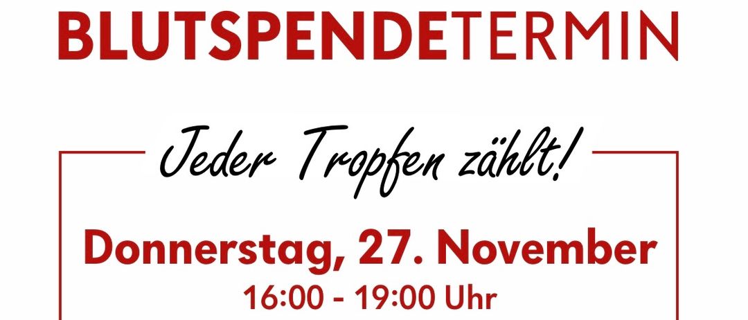 Ein Plakat lädt zur Blutspende am Donnerstag, 27. November, von 16:00 bis 19:00 Uhr an der Mittelschule Marktplatz 4 ein. Eine Frau in einem weißen T-Shirt zeigt auf den Slogan 'Spende Blut'. Ein QR-Code leitet zur Blutspende App.