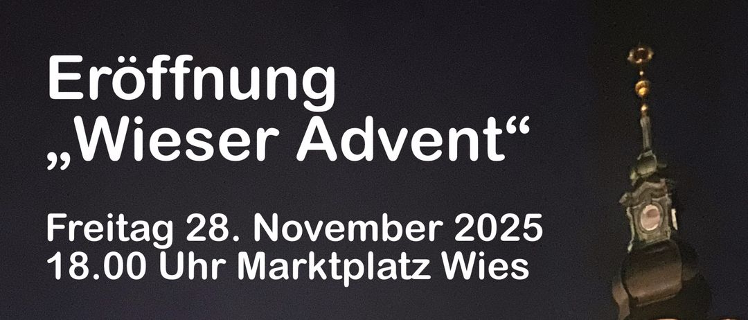 Wieser Advent am Freitag, 28. November 2025 um 18:00 Uhr. Beleuchtung des Weihnachtsbaums und Entzünden des 1. Adventfensters bei der VS und MS Wies für die erste Adventwoche. Musikalisches Programm von Schülern der EJMS & Chor der MS Wies. Kinderpunsch, Glühwein & kleine Imbisse vom Weingut Müller vlg. Kralhoisl