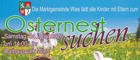Plakat für Ostereiersuche am 4. April 2026. Ein weißes Kaninchen ist in einem Feld mit Blumen und einem Osterkorb. Die Marktgemeinde Wies lädt alle Kinder ein.