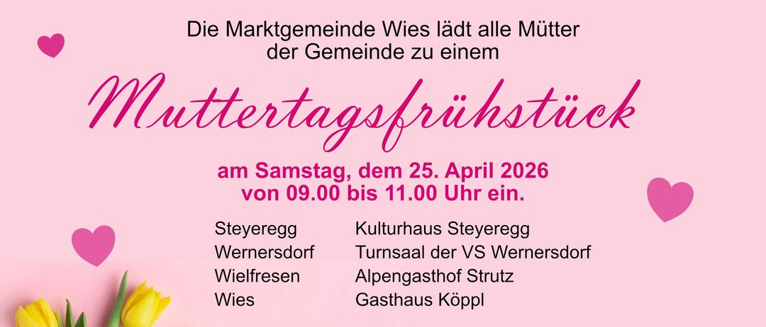 Plakat für das Muttertagsfrühstück am 25. April 2026 von 09:00 bis 11:00. Veranstaltet von der Gemeinde Wies, mit gelben Blumen, Veranstaltungsorten und Kontaktinformationen.