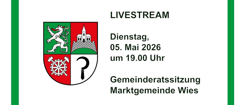 Das Bild zeigt ein Poster für einen Livestream der Gemeinderatssitzung in der Stadt Wie. Das Poster zeigt das Wappen der Gemeinde und das Datum und die Uhrzeit der Veranstaltung.