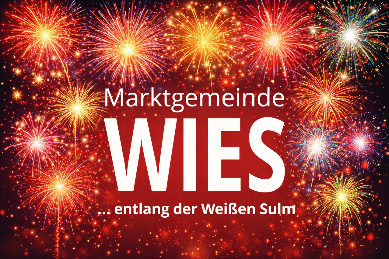 Ein lebendiges Bild zeigt im Hintergrund Feuerwerke mit den Worten 'Marktgemeinde WISE' in Weiß hervorgehoben. Die Feuerwerke sind rot, gelb und blau und schaffen eine festliche Atmosphäre. Der Text 'entlang der Weißen Sulm' befindet sich unter den Hauptwörtern.