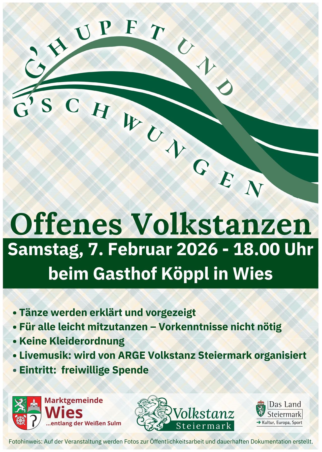 Poster for open folk dancing event on February 7, 2026, at 18:00 at Gasthof Köppl in Wies. Dances will be explained and demonstrated. No prior knowledge required, no dress code. Live music organized by ARGE Volkstanz Steiermark. Admission is voluntary.