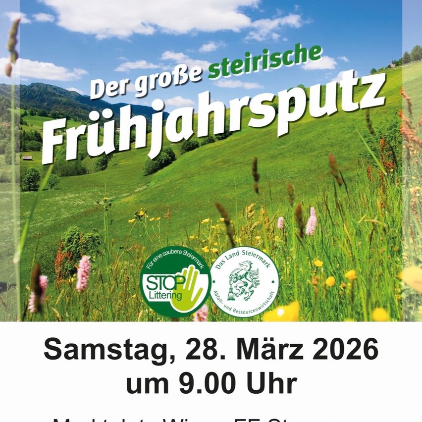 Plakat für die steirische Frühjahrsputzaktion am 28. März 2026 um 9:00 Uhr. Ein saftig grünes Feld mit Blumen und Bergen im Hintergrund. Das Plakat zeigt Logos für Umweltschutz.