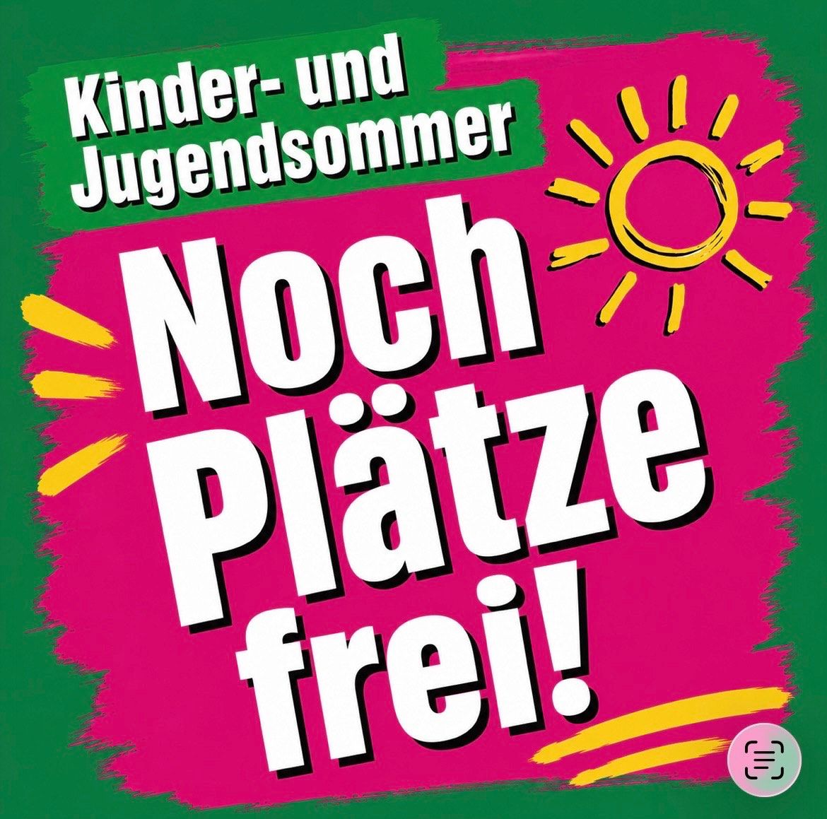 Ein leuchtendes Plakat mit einer strahlenden Sonne und dem Text 'Kinder- und Jugendsommer Noch Platze frei!' in fetten weißen Buchstaben auf einem rosa Hintergrund.
