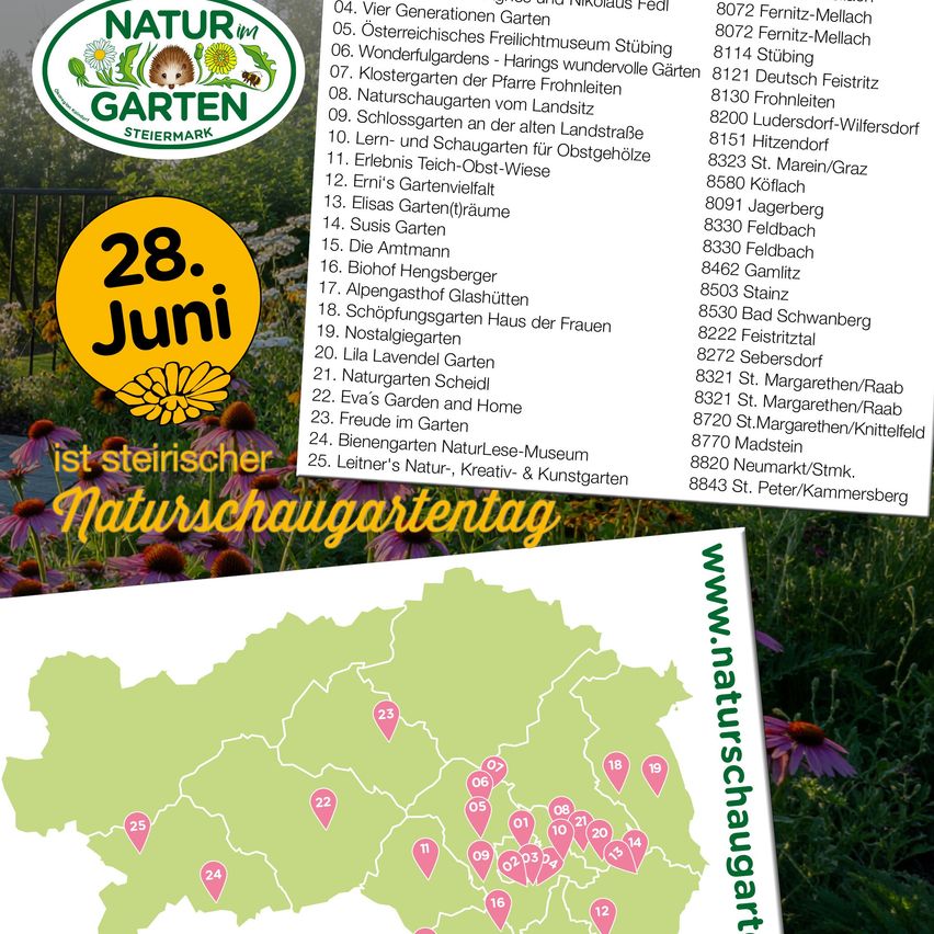 28. Juni: Steirischer Naturgartentag. Orte umfassen: Naturgarten Steiermark, Klostergarten der Pfarre Frohnleiten, Schlossgarten von Landsitz, etc. Karte zeigt Orte 1-25. Besuchen Sie www.naturschaugartentag.at.