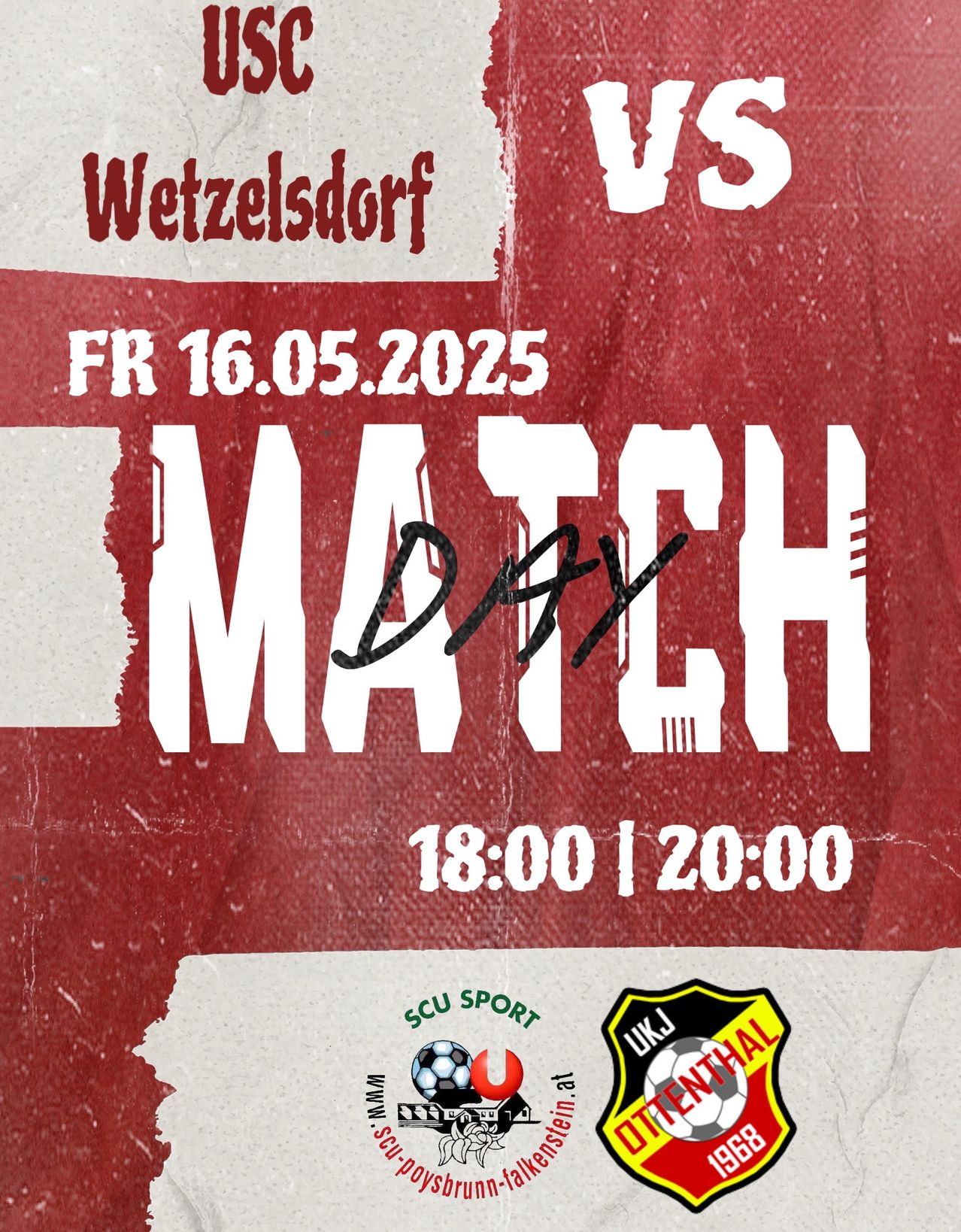 Plakat für ein Fußballspiel zwischen Wetzelsdorf und einem anderen Team, geplant für Freitag, 16. Mai 2025, Beginn um 18:00 Uhr und 20:00 Uhr.