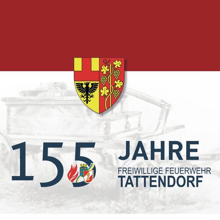 Das Wappen von Tattendorf mit einem rot-gelben Schild, der einen schwarzen Adler zeigt, vor einem weiß-roten Hintergrund und dem Text 155 Jahre Freiwillige Feuerwehr Tattendorf.