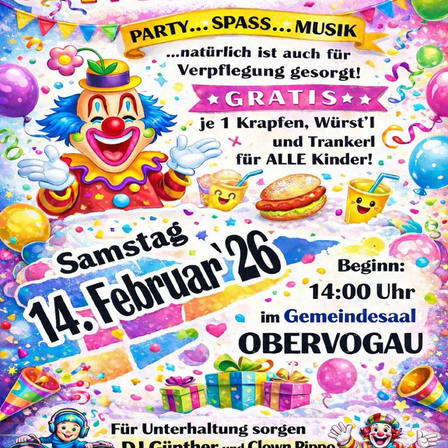 Ein Plakat für eine Kinderparty mit einem Clown, Ballons und Essen. Die Veranstaltung findet am 14. Februar um 14 Uhr in Obervogau statt. Kostenlose Snacks und Getränke für alle Kinder.