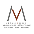 Das Metall Vision Logo zeigt ein stilisiertes V in Braun und Grau mit 'METALLVISION' darunter. Darunter sind Dienstleistungen: Meisterbetrieb, Metalltechnik, Schlosserei, Glas, Metallbau.