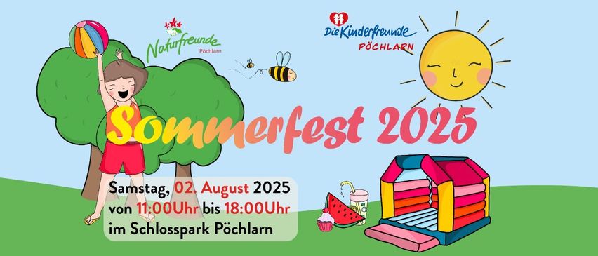 Plakat für das Sommerfest 2025, mit Baum, Sprungburg, Sonne, Biene und Kind. Das Ereignis findet am 2. August 2025 von 11:00 Uhr bis 18:00 Uhr im Schlosspark Pöchlarn statt.