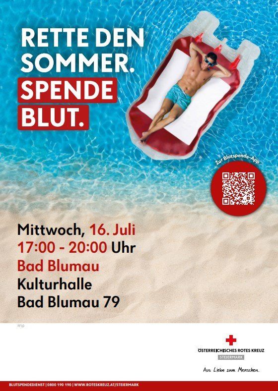 Eine Werbung für eine Blutspende-Veranstaltung. Ein Mann liegt auf einem roten aufblasbaren Liegestuhl im Pool. Datum: Mittwoch, 16. Juli. Zeit: 17:00-20:00 Uhr. Ort: Kulturhalle Bad Blumau. QR-Code für Blutspende-App.