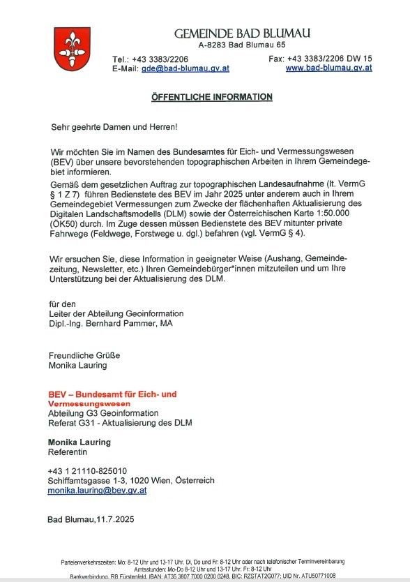 Sehr geehrte Damen und Herren! Wir möchten Sie im Namen des Bundesamtes für Eich- und Vermessungswesen (BEV) über unsere bevorstehenden topographischen Arbeiten in Ihrem Gemeindegebiet informieren.
