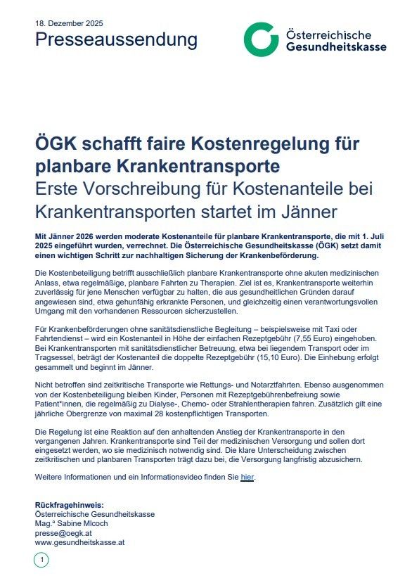 Die Österreichische Gesundheitskasse (ÖGK) schafft eine faire Kostenregelung für planbare Krankentransporte, die im Januar in Kraft tritt. Die Regelung betrifft planbare Krankentransporte ohne akute medizinischen Bedarf und zielt darauf ab, die Zugänglichkeit für Menschen, die aus gesundheitlichen Gründen nicht reisen können, sicherzustellen und gleichzeitig einen verantwortungsvollen Umgang mit den verfügbaren Ressourcen zu gewährleisten.