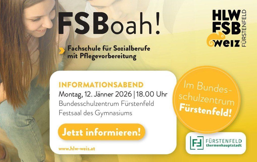 Werbeanzeige für eine Fachschule mit Sozialberufe-Programm und Pflegevorbereitung. Informationsabend am 12. Jänner 2026 um 18.00 Uhr im Bundesschulzentrum Fürstenfeld. Besuchen Sie www.hlw-weiz.at für weitere Informationen.