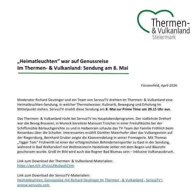In the Thermen & Vulkanland, moderator Richard Deutinger and a team from ServusTV organized a "Heimatleuchten" tour, focusing on thermal water, culinary arts, movement, and relaxation. The broadcast will air on May 8th at 8:15 PM.