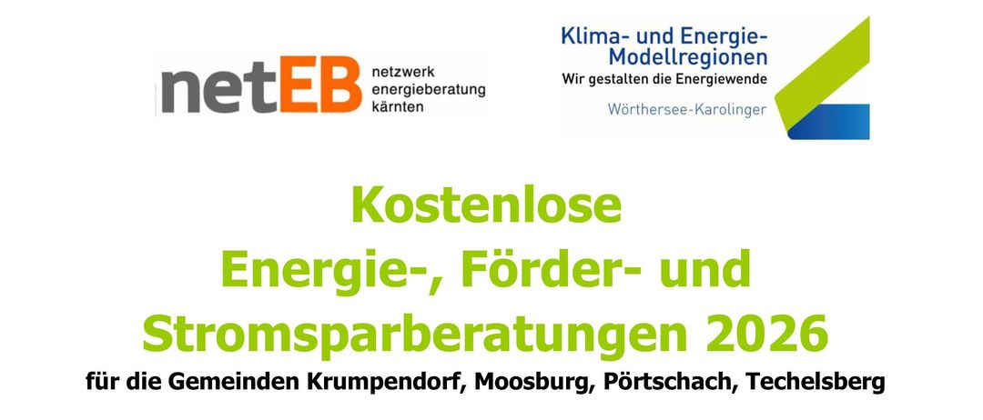 Plakat für kostenlose Energie-, Förder- und Stromsparberatungen 2026 für Gemeinden wie Moosburg, Portschach, Techelsberg u.a. Angebote für Heizungsaustausch, Stromsparen und Förderungen von Bund und Land. Erste Beratung jeden zweiten Monat, ab 18.00 Uhr am ersten Mittwoch. Termine aufgelistet. Anmelden und Termine sichern!