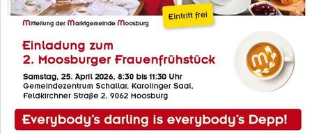 Einladung zum 2. Moosburger Frauenfrühstück. Samstag, 25. April 2026, 8:30 bis 11:30 Uhr. Gemeindezentrum, Karlinger Saal, Feldkirchener Straße 2. Eintritt frei. Programm mit Frühstück, Expertenvorträgen und Aktivitäten. Anmeldung bis 21. April.