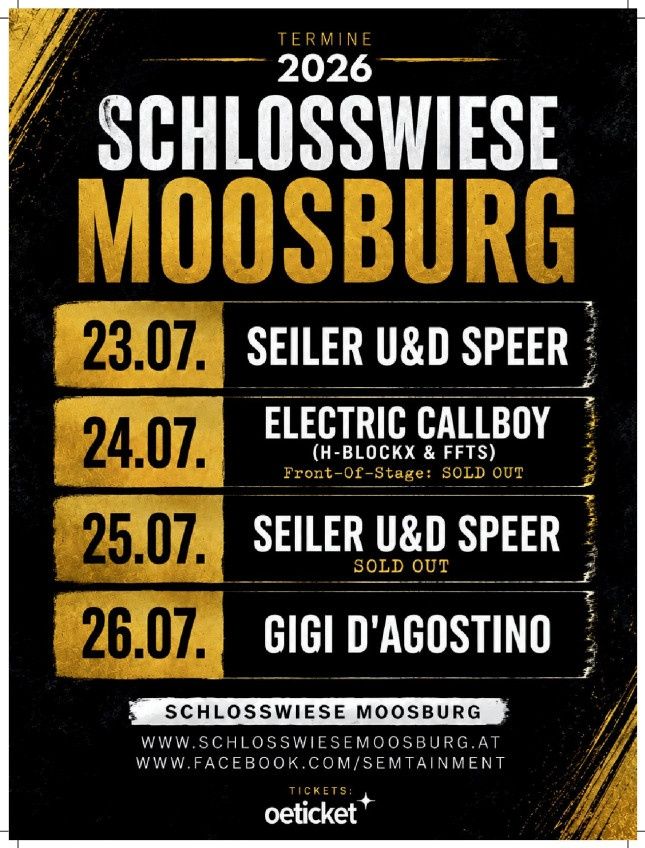 Ein Werbeplakat für Schlosswiese Moosburg 2026 mit Daten und Künstlern, darunter Seiler und Speer, Electric Callboy und Gigi D'Agostino. Das Plakat ist schwarz mit goldenen Akzenten.