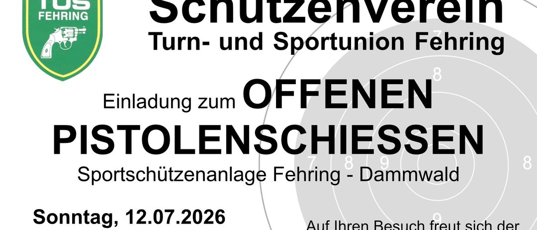 Plakat für Schützenverein Turn- und Sportunion OFFENEN TOLENSCHIESS. Datum: 12.07.2026. Ort: Schützenanlage Fehring-Damm. Zeit: 00:00 Uhr.