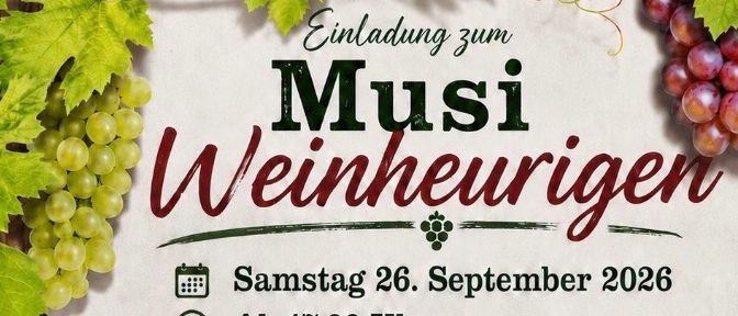 Plakat für eine musikalische Veranstaltung namens 'Musi Weinheuerigen' mit einer Band von Männern in traditioneller Kleidung mit Instrumenten, vor einem Hintergrund aus Trauben und Blättern, mit Angaben zum Datum, zur Zeit und zum Ort der Veranstaltung.