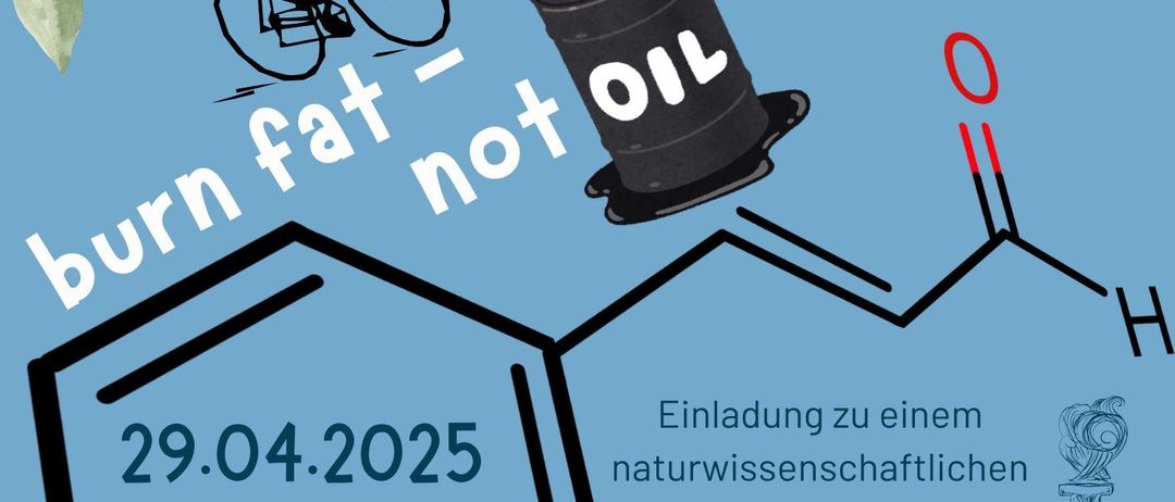 Plakat mit einem Radfahrer, einem Ölfass und einer chemischen Formel. Es steht: 'Fett verbrennen - nicht Öl'. Das Datum ist der 29. April 2025, und die Uhrzeit ist 19:00 Uhr.