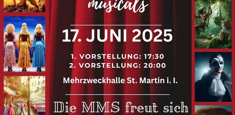 Werbeplakat für die Veranstaltung Best of Musicals am 17. Juni 2025. Zeigt Bilder verschiedener Musicals. Geplante Aufführungen um 17:30 und 20:00 Uhr. Veranstaltungsort: Mehrzweckhalle St. Martin i. I.