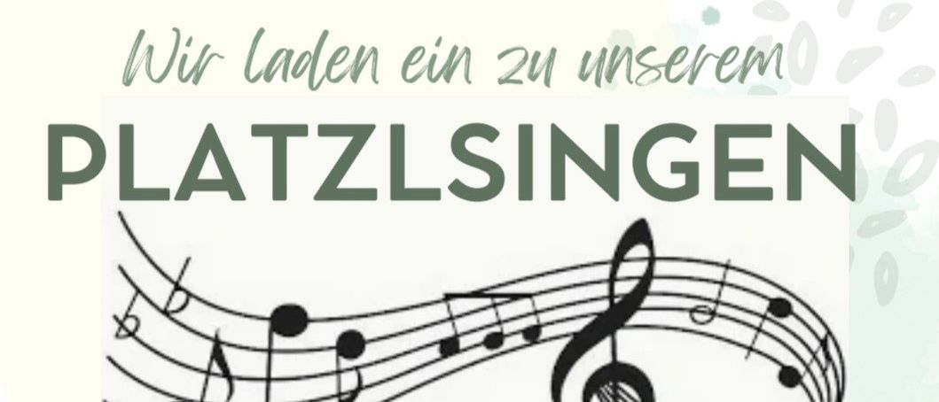 Plakat für Platzlsingen-Veranstaltung am 16.06.2026 um 19 Uhr. Orte: Landesmusikschule, Pfarrheim, Eingang Volksschule, Schlosspark. Wetter-Ersatztermin: 29.06.