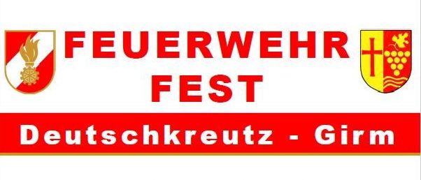 Ein Plakat für das Feuerwehr Fest in Deutschkreuz-Girrn am Pfingstsonntag, 8. Juni 2025. Veranstaltungen umfassen die frühe Öffnung um 10:00 Uhr, Mittagessen um 11:00 Uhr und Abendveranstaltungen um 19:00 Uhr mit Hannes Topmusik.