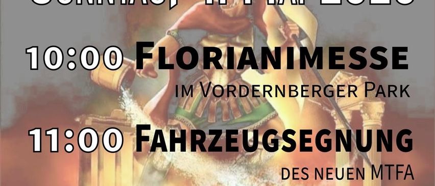 Plakat für Florianimesse und Fahrzeugsegnung am Sonntag, 4. Mai 2025, um 10:00 Uhr im Vordernberger Park. Bei schlechtem Wetter findet die Veranstaltung in der Rüsthaus der FF Vordernberg statt.