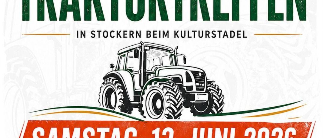 Plakat für das 9. Stockinger Traktortreffen in Stockern bei der Kulturstadt am Samstag, 13. Juni 2026, mit Traktorabbildung. Kontaktinformationen für Norbert und Martin Nendwich sind angegeben.